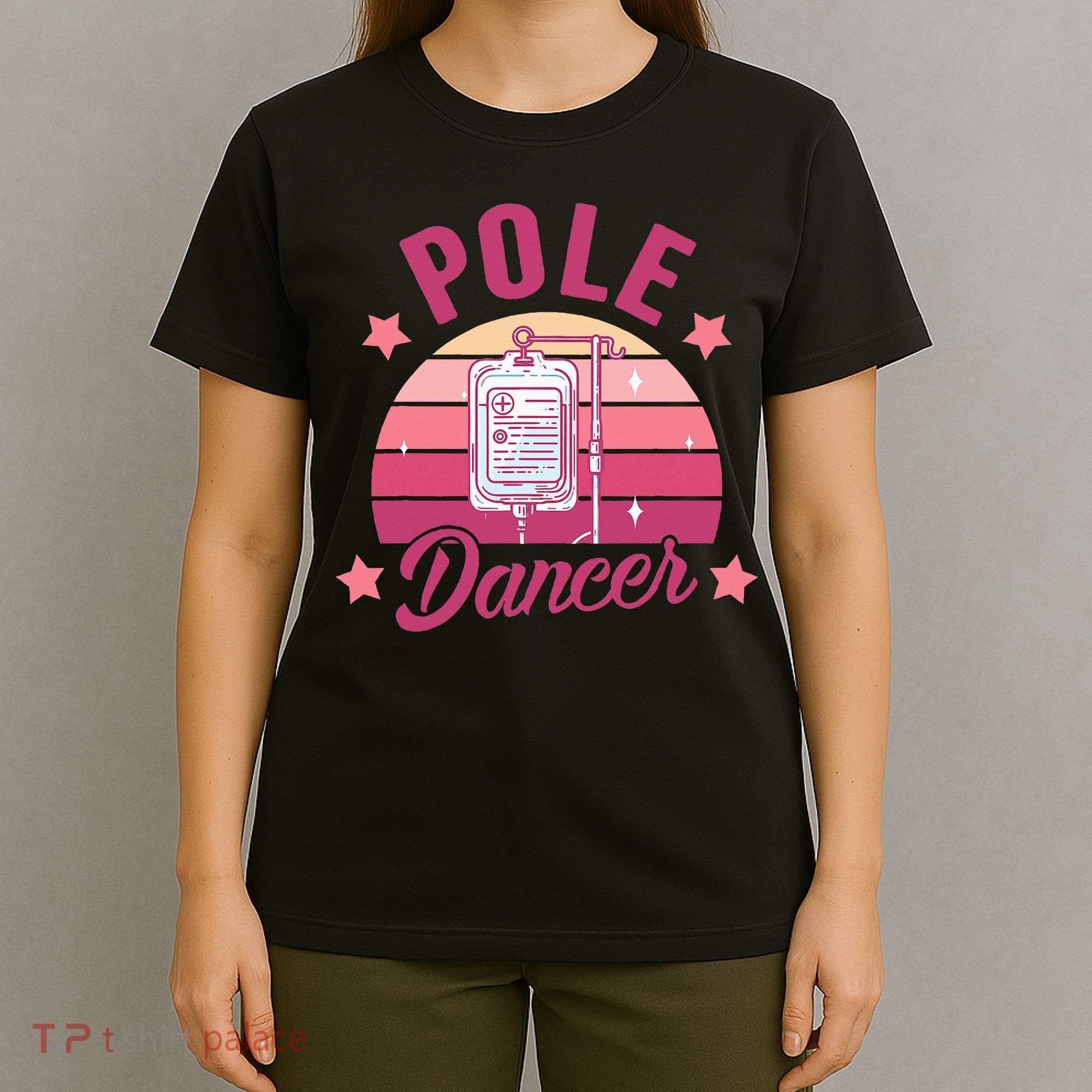 Funny Nurse Nursing Cancer Warrior Chemo Day Pole Dancer T-Shirt