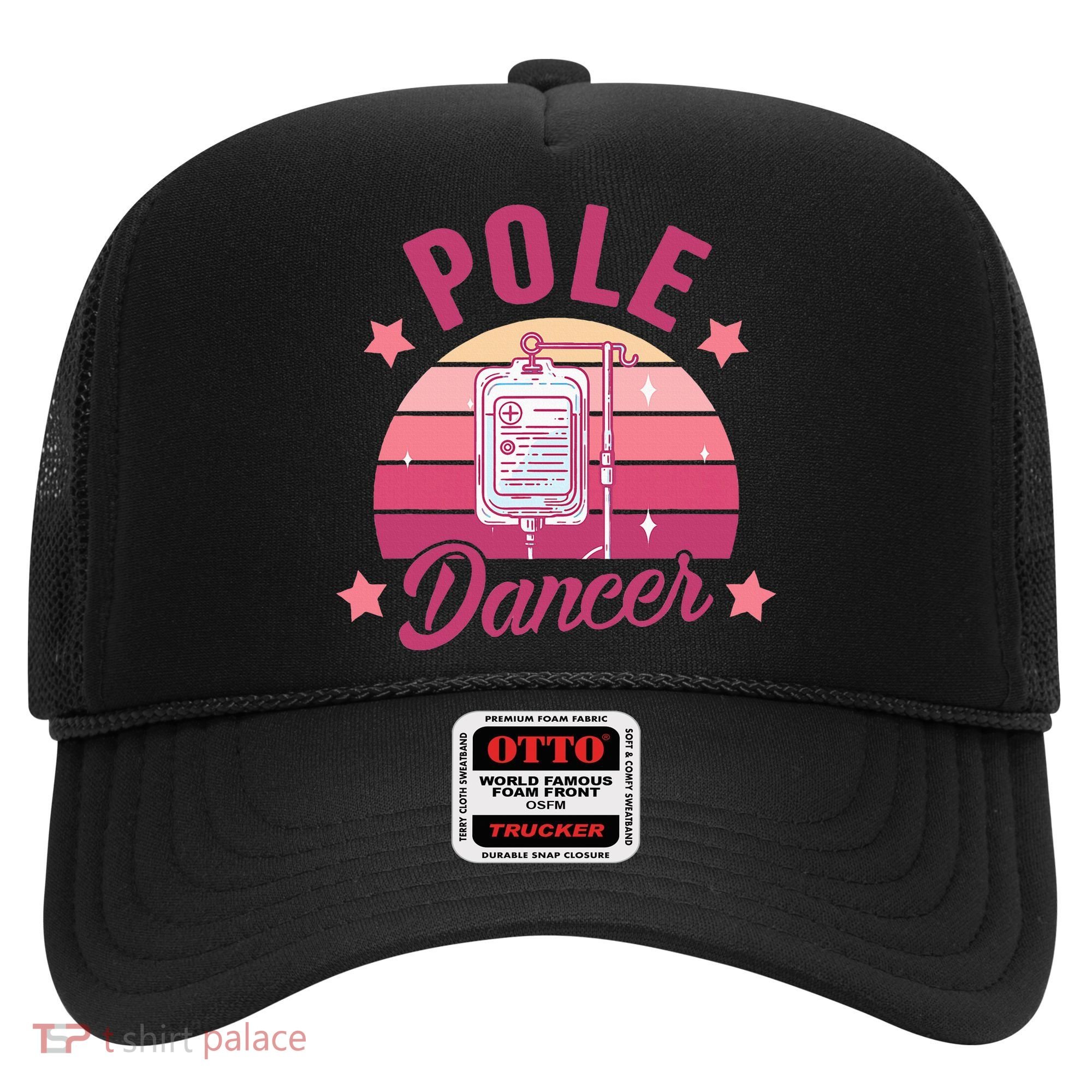Funny Nurse Nursing Cancer Warrior Chemo Day Pole Dancer Hat