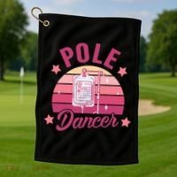 Funny Nurse Nursing Cancer Warrior Chemo Day Pole Dancer Golf Towel thumb 1