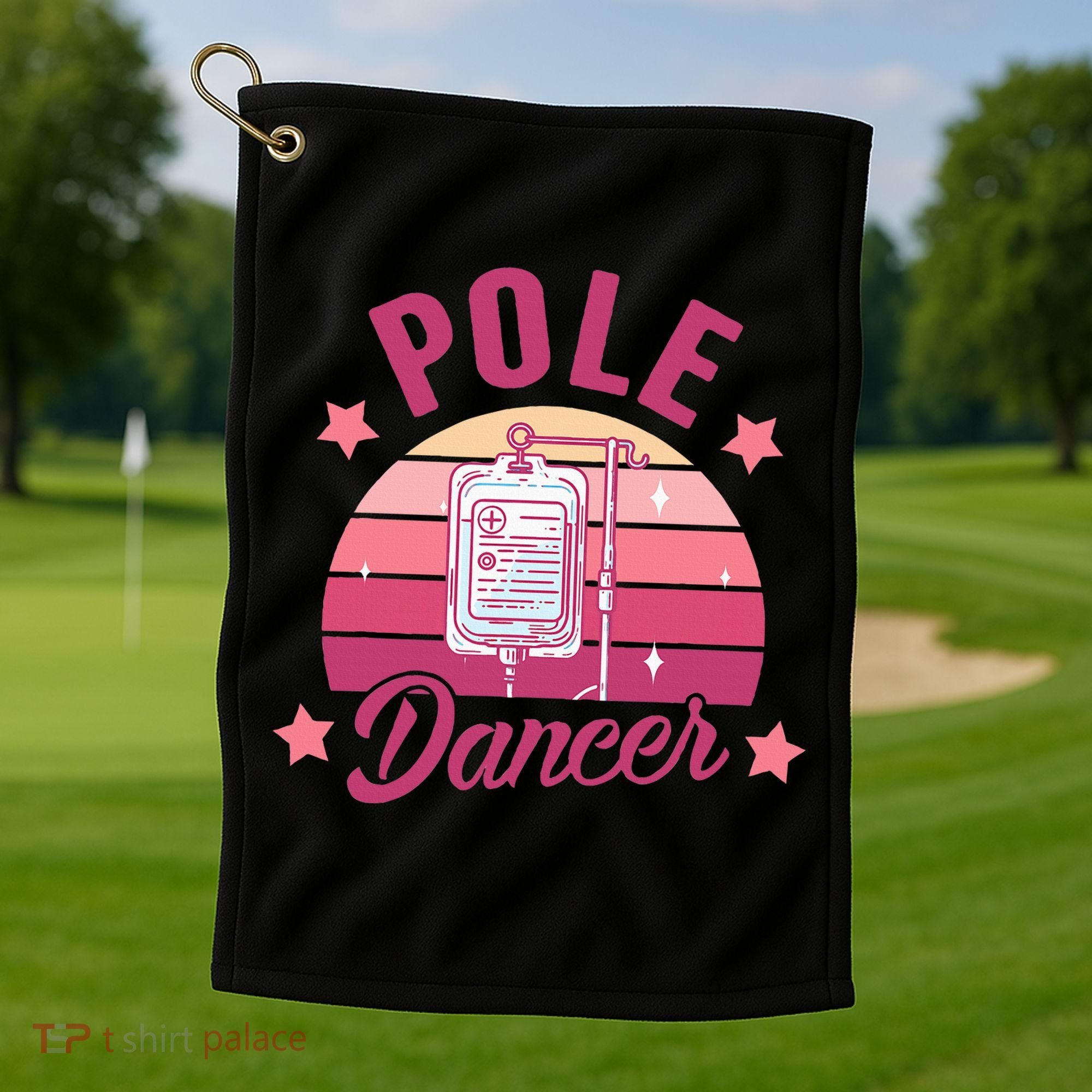 Funny Nurse Nursing Cancer Warrior Chemo Day Pole Dancer Golf Towel