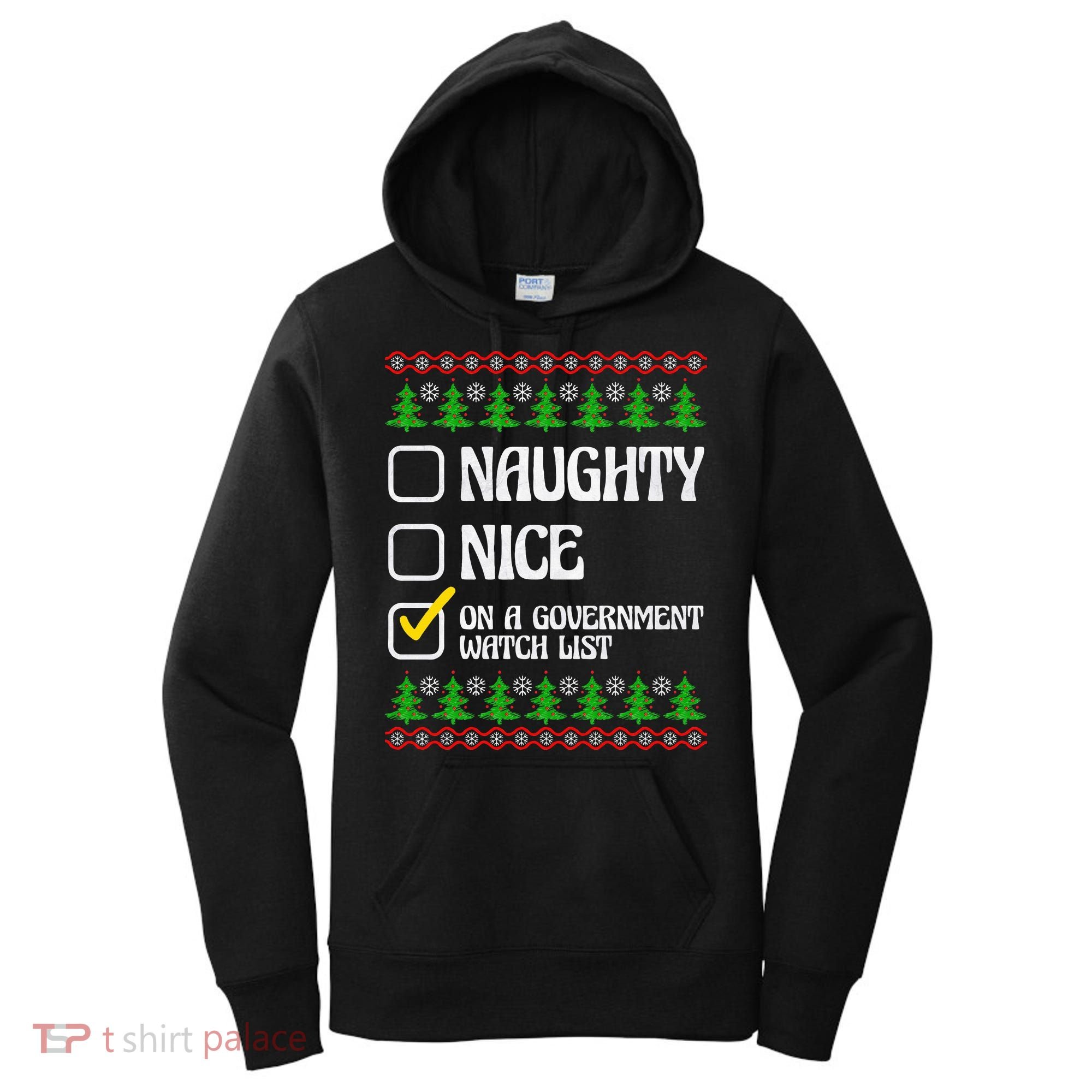 Funny Naughty Nice On A Government Watch List Christmas Xmas  Women's Hoodie