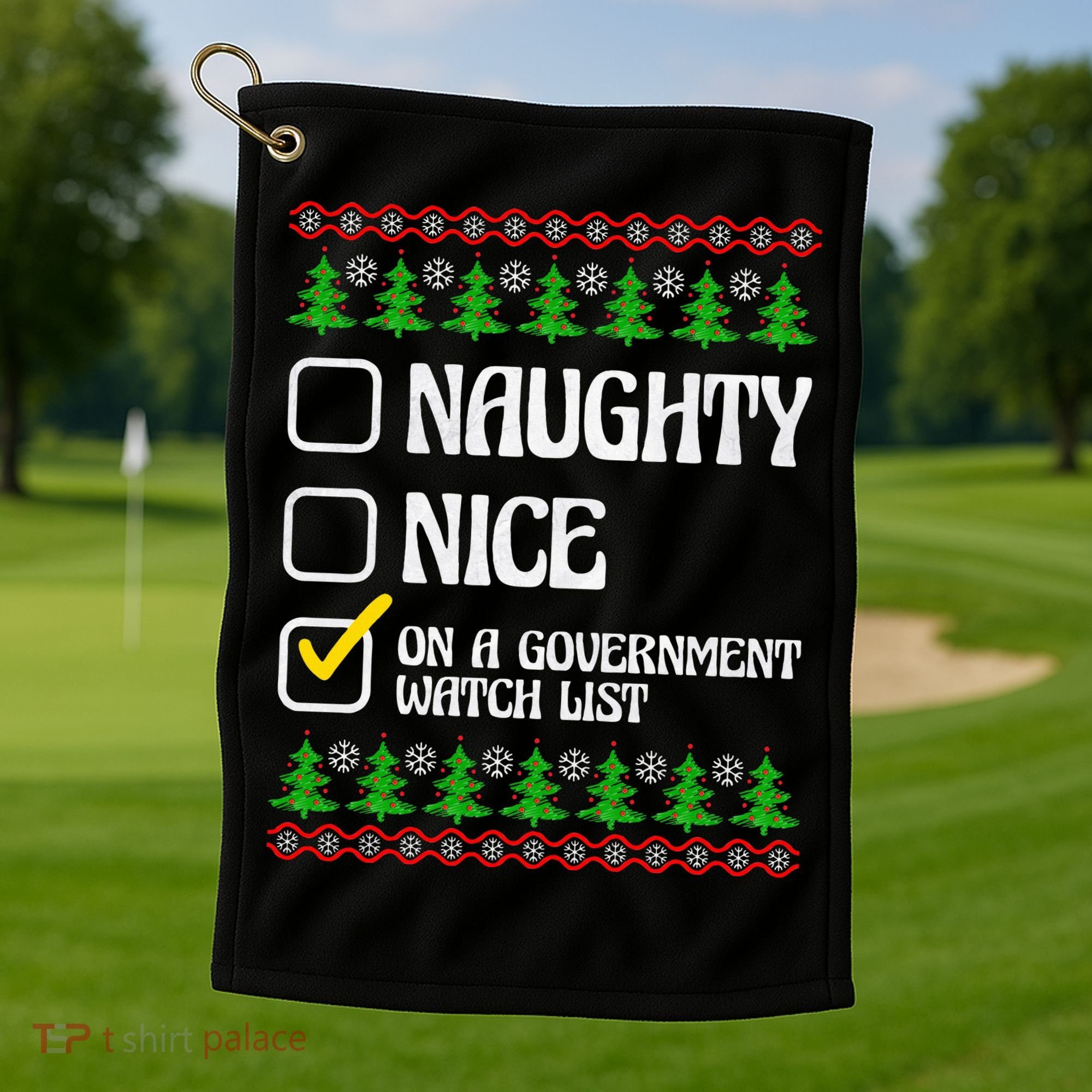 Funny Naughty Nice On A Government Watch List Christmas Xmas  Golf Towel