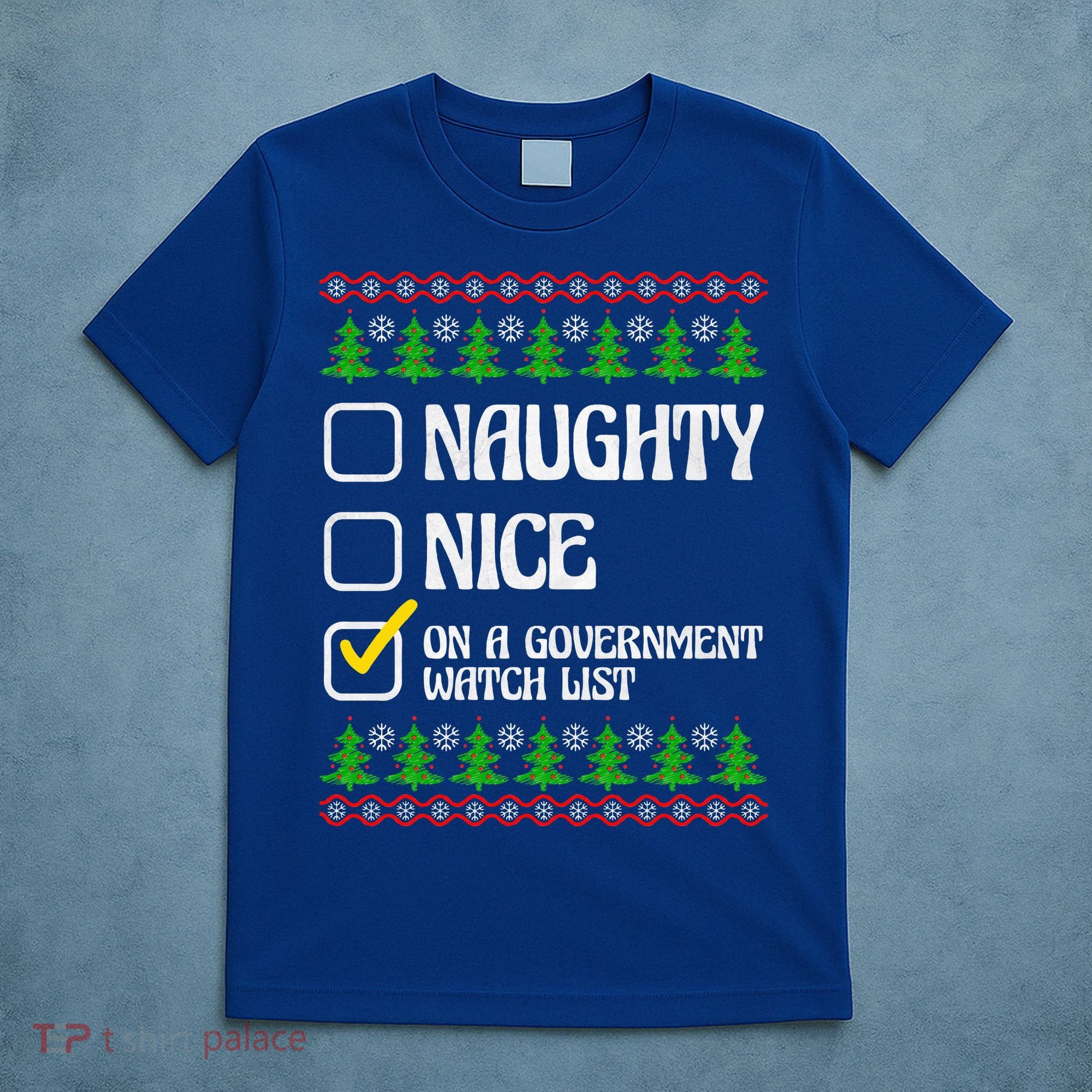 Funny Naughty Nice On A Government Watch List Christmas Xmas  T-Shirt