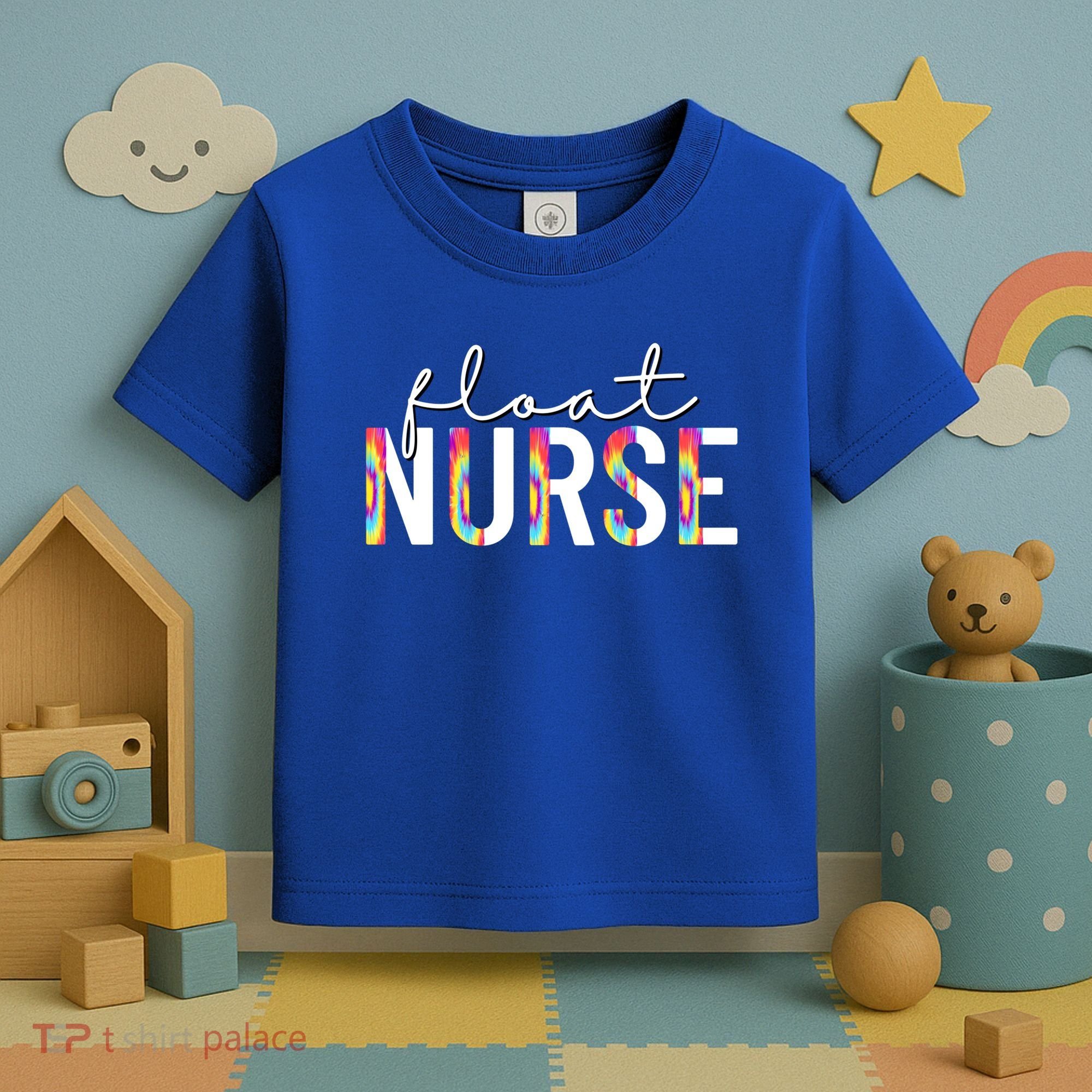 Float Nurse Nursing Tie Dye Float Pool Nurse Gift Toddler T-Shirt