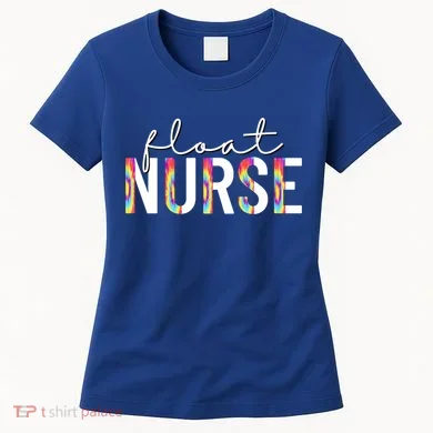 Float Nurse Nursing Tie Dye Float Pool Nurse Gift Women's T-Shirt