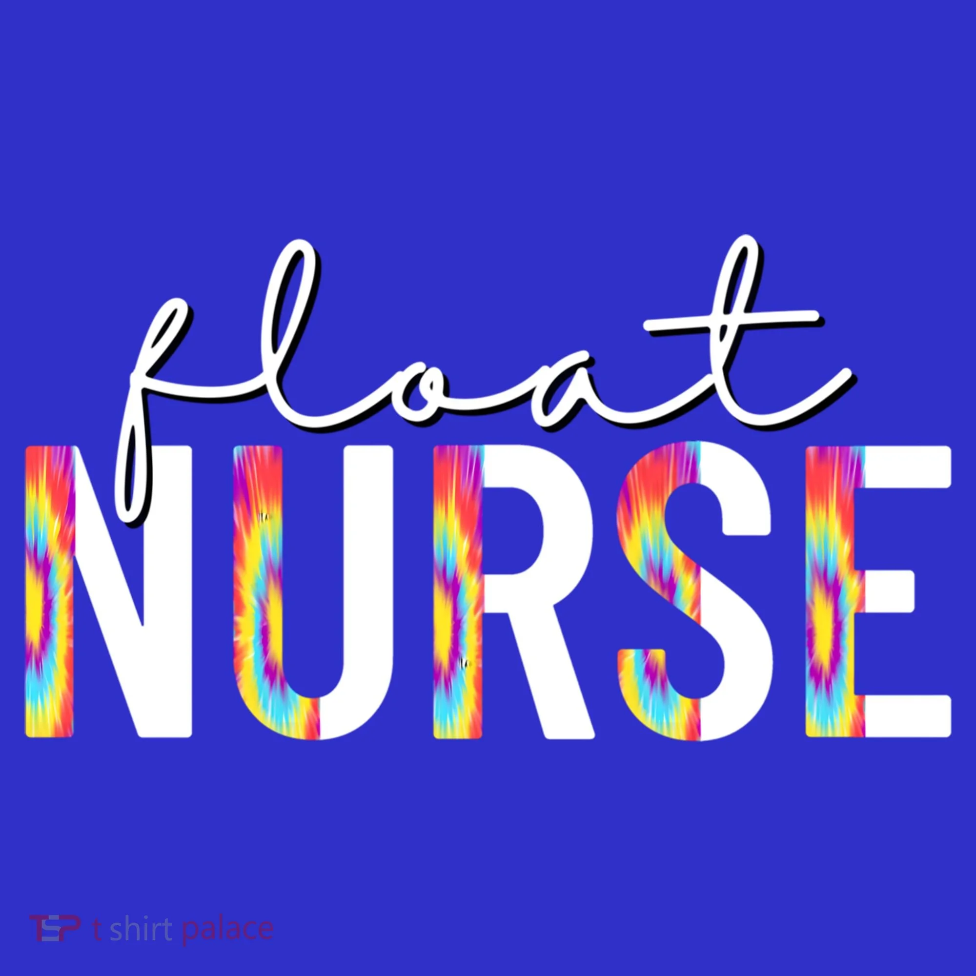 Float Nurse Nursing Tie Dye Float Pool Nurse Gift Women's T-Shirt