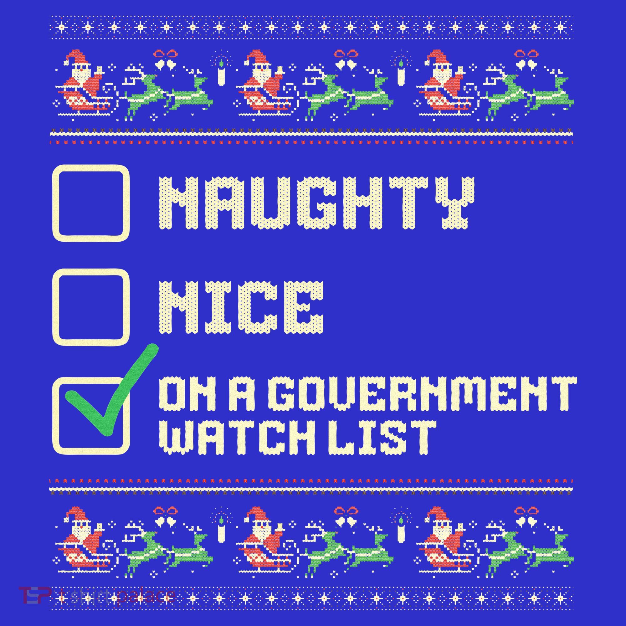Funny Naughty Nice On A Government Watch List Christmas Xmas Toddler T-Shirt