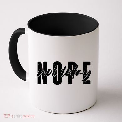 Funny NOPE Not Today Coffee Mug