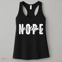 Funny NOPE Not Today Women's Tank Top thumb 3