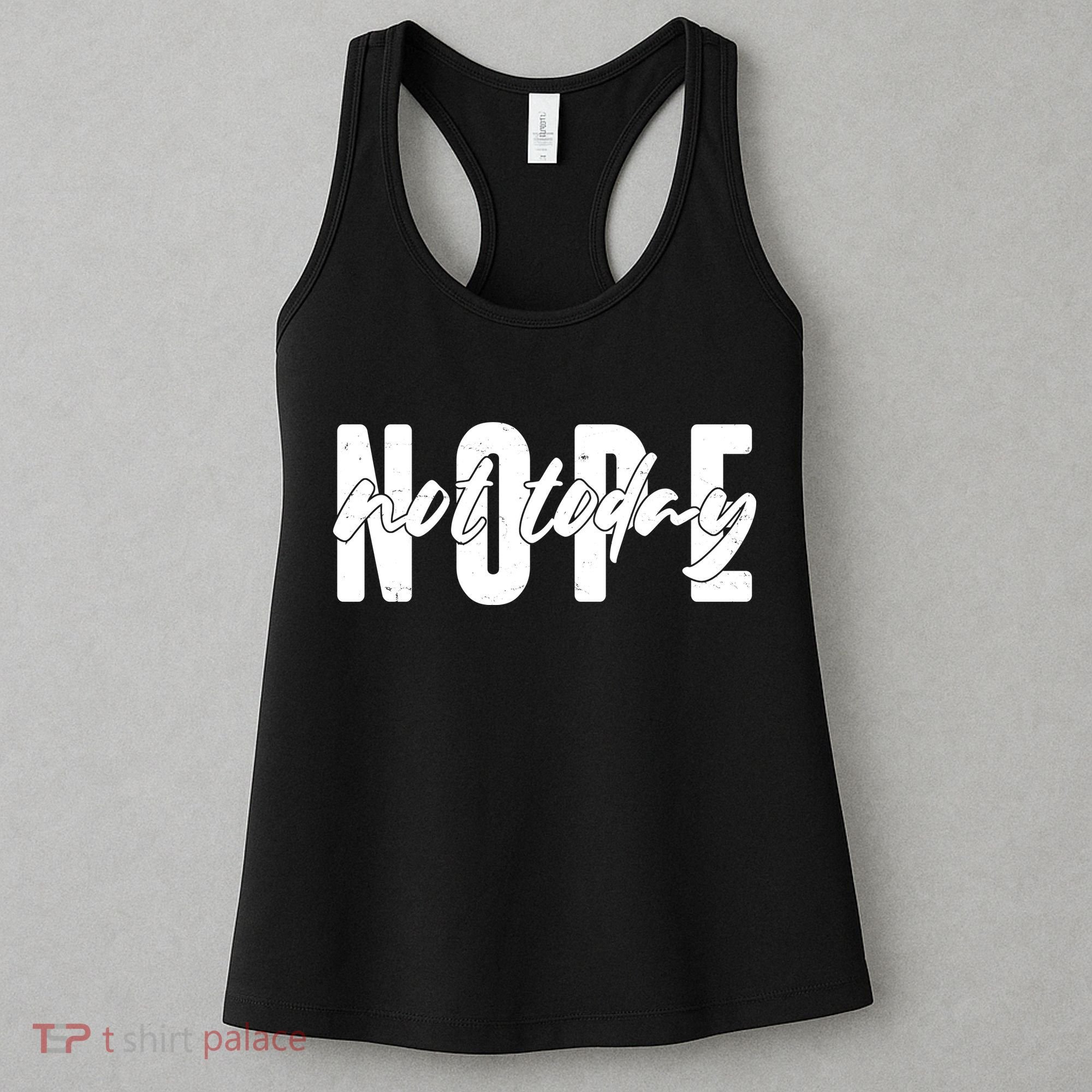 Funny NOPE Not Today Women's Tank Top
