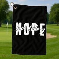 Funny NOPE Not Today Golf Towel thumb 1