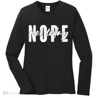 Funny NOPE Not Today Women's Long Sleeve Shirt thumb 0