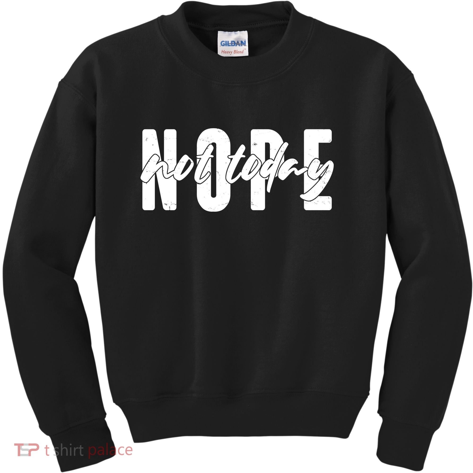 Funny NOPE Not Today Kids Sweatshirt