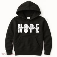 Funny NOPE Not Today Kids Hoodie thumb 0