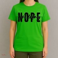 Funny NOPE Not Today T-Shirt thumb 4