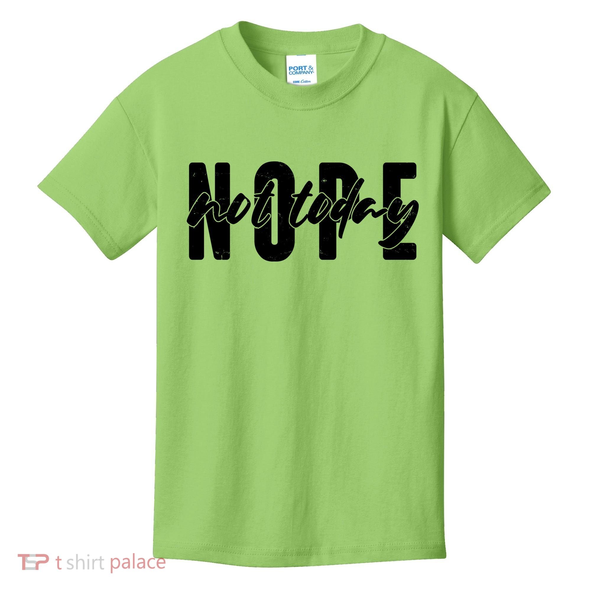 Funny NOPE Not Today Kids T-Shirt