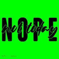 Funny NOPE Not Today Kids T-Shirt thumb 4