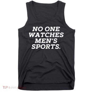 Funny No One Watches M.E.N.S Sports Tank Top