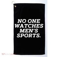 Funny No One Watches M.E.N.S Sports Golf Towel thumb 0
