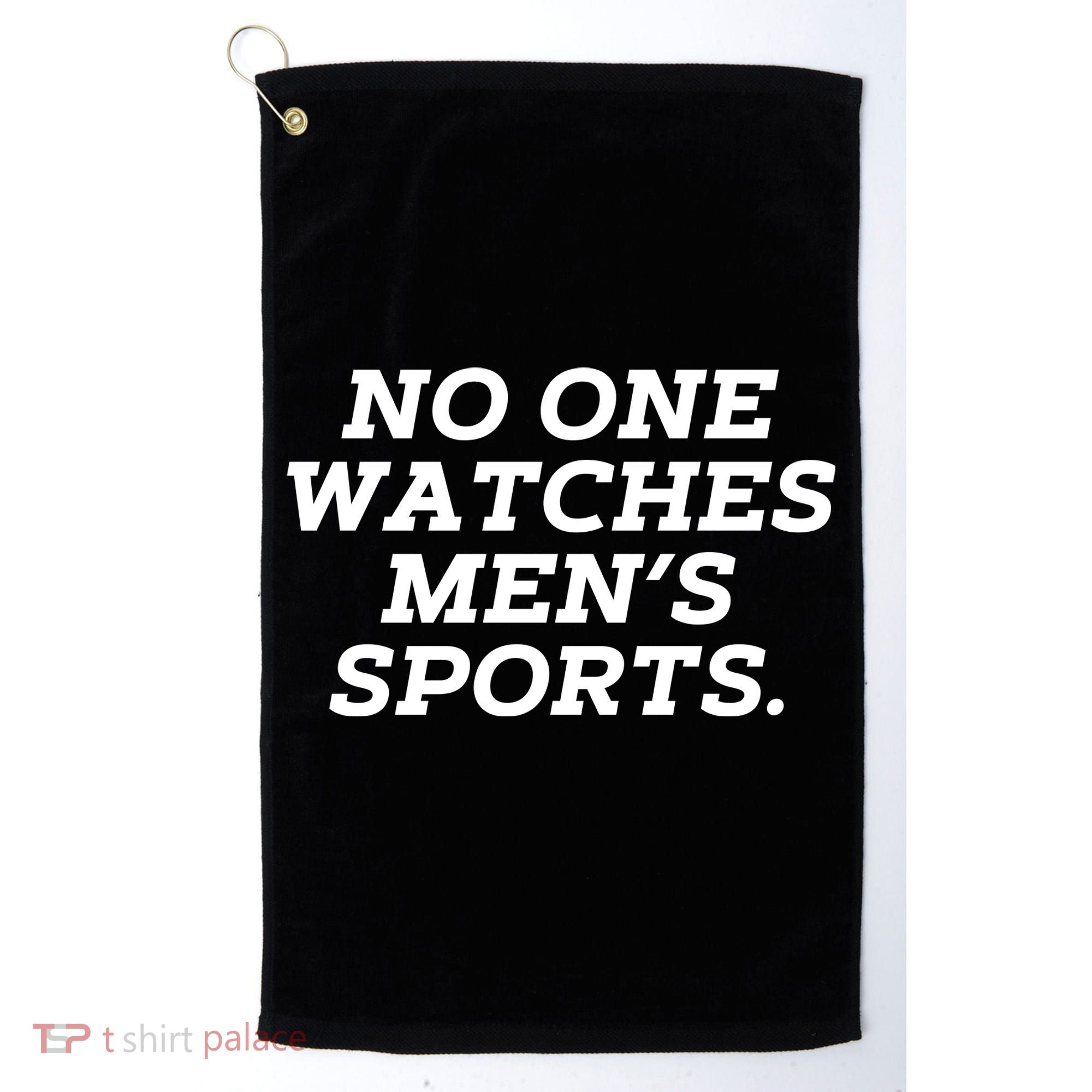 Funny No One Watches M.E.N.S Sports Golf Towel