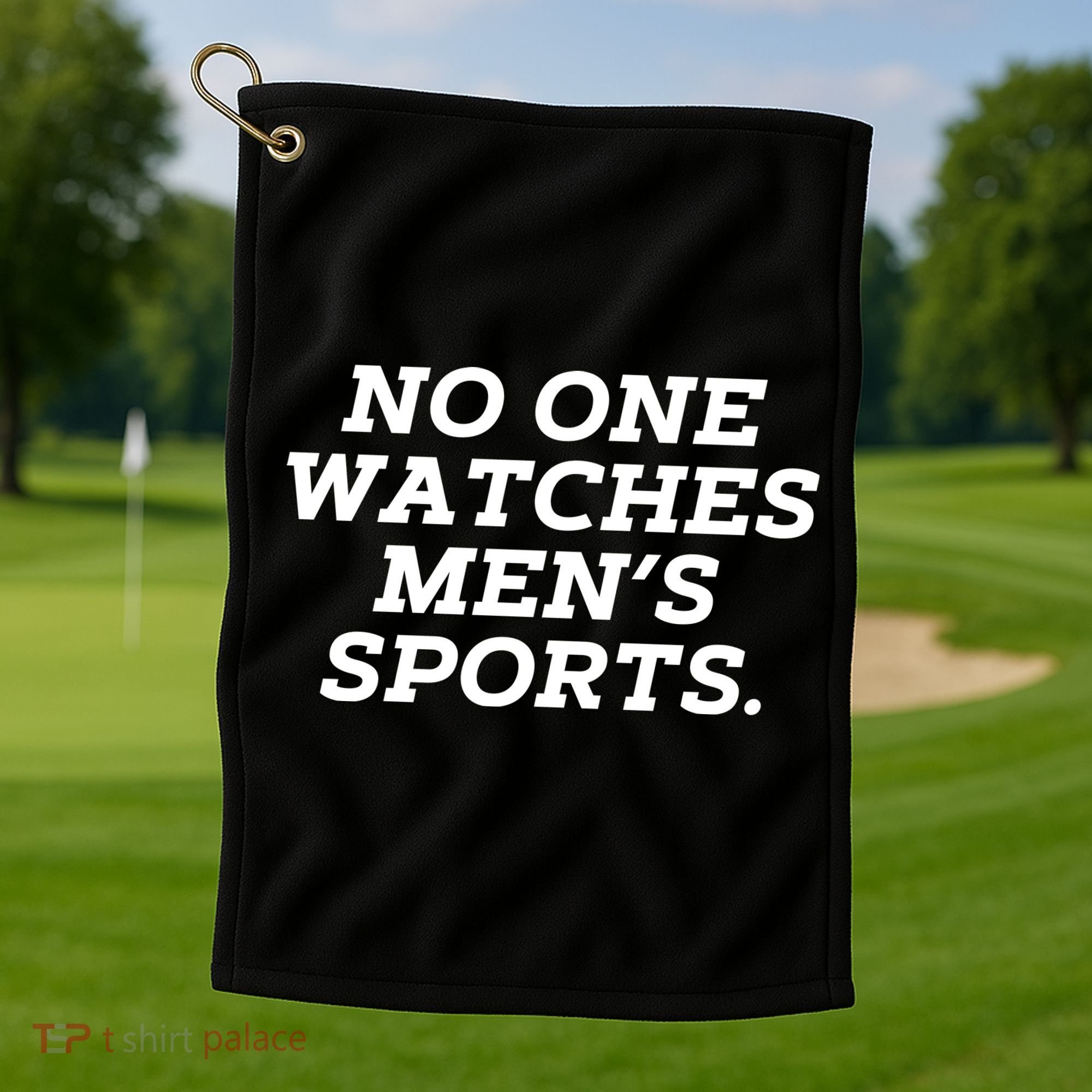 Funny No One Watches M.E.N.S Sports Golf Towel