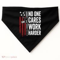Funny No One Cares Work Harder Meme Nobody Cares Work Harder Motivation Shirt USA-Made Doggie Bandana thumb 0