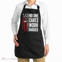 Funny No One Cares Work Harder Meme Nobody Cares Work Harder Motivation Shirt Apron thumb 2