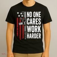Funny No One Cares Work Harder Meme Nobody Cares Work Harder Motivation Shirt T-Shirt thumb 3
