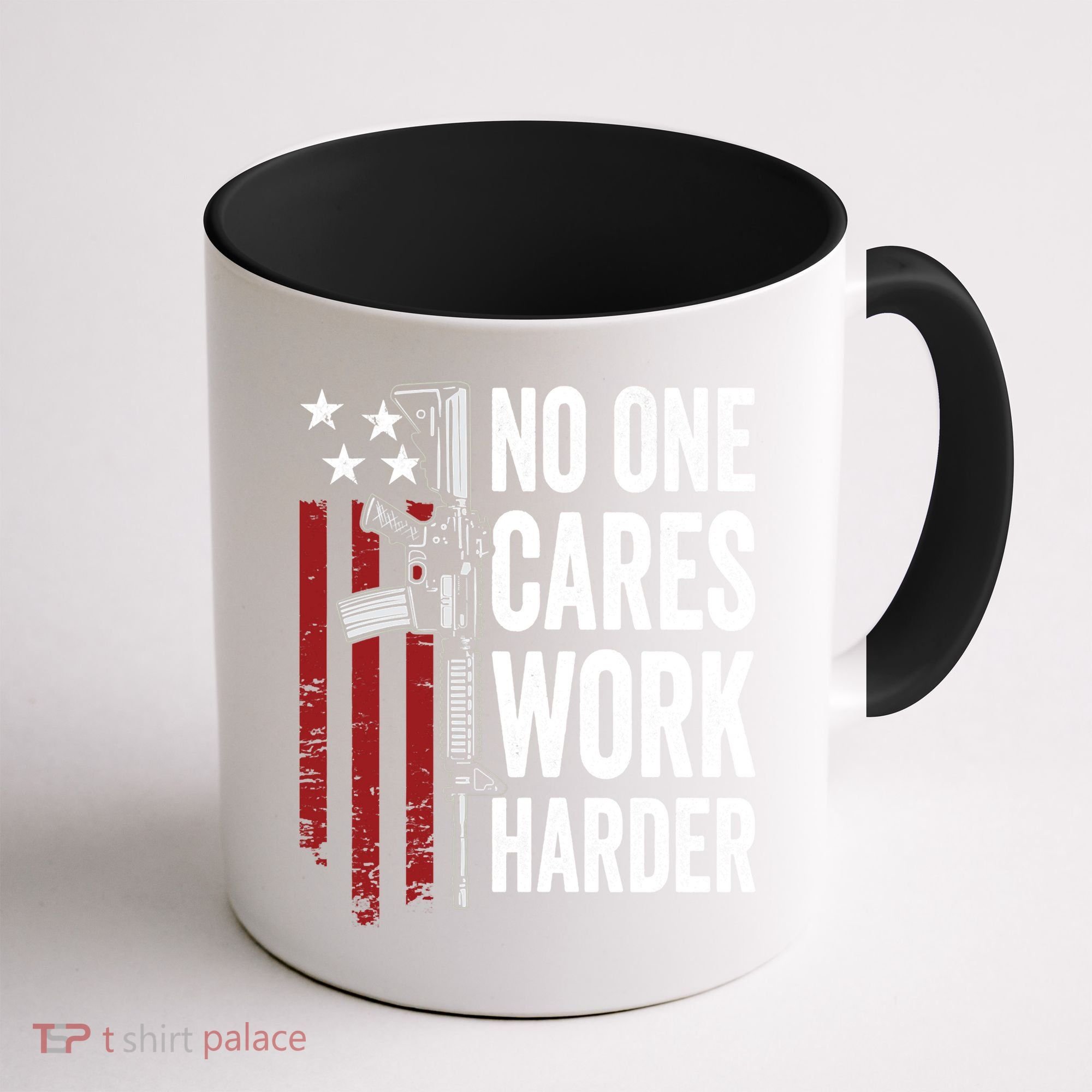 Funny No One Cares Work Harder Meme Nobody Cares Work Harder Motivation Shirt Coffee Mug