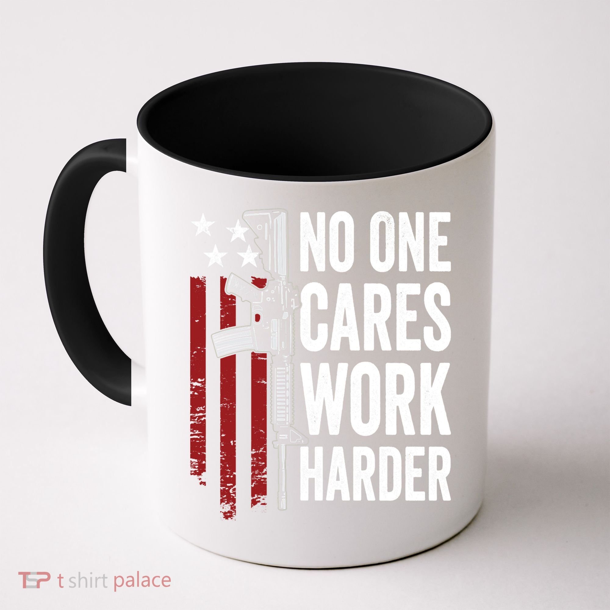 Funny No One Cares Work Harder Meme Nobody Cares Work Harder Motivation Shirt Coffee Mug