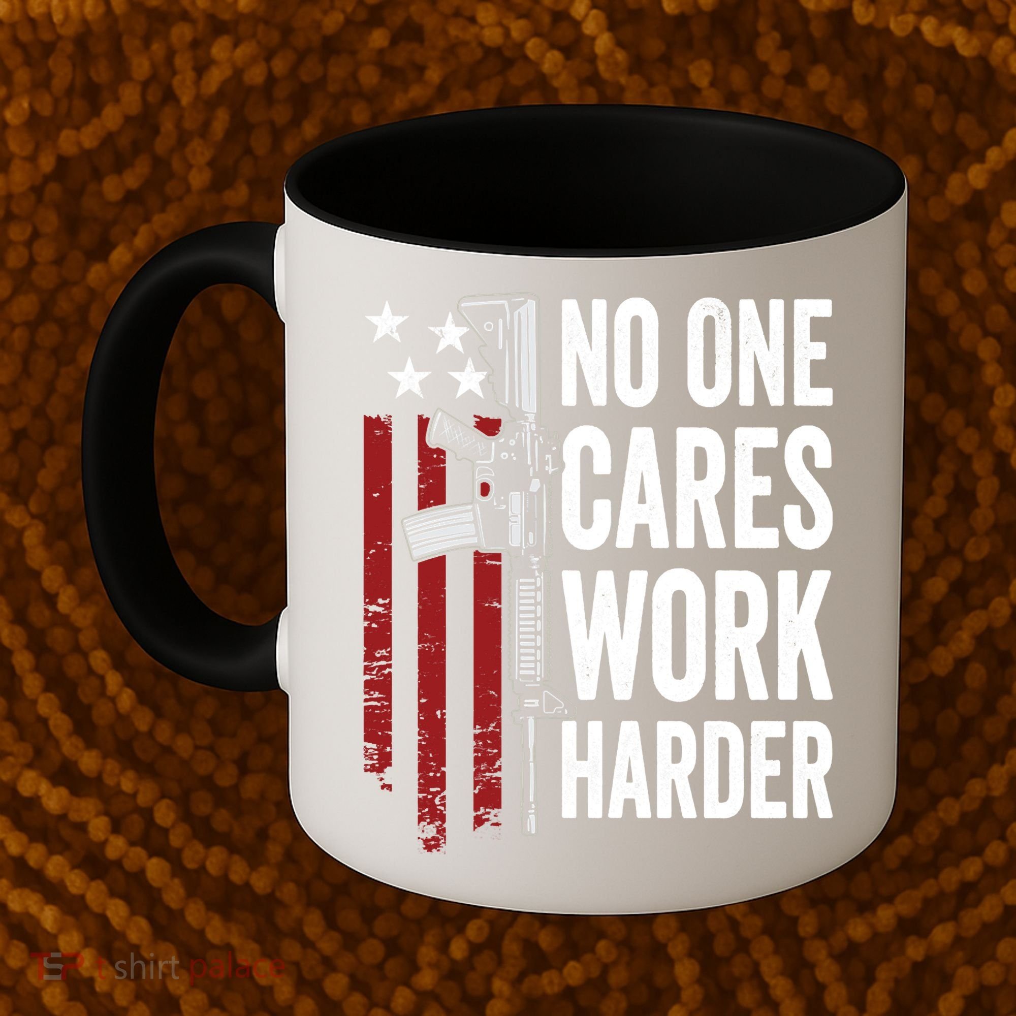 Funny No One Cares Work Harder Meme Nobody Cares Work Harder Motivation Shirt Coffee Mug