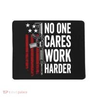 Funny No One Cares Work Harder Meme Nobody Cares Work Harder Motivation Shirt Mousepad thumb 0