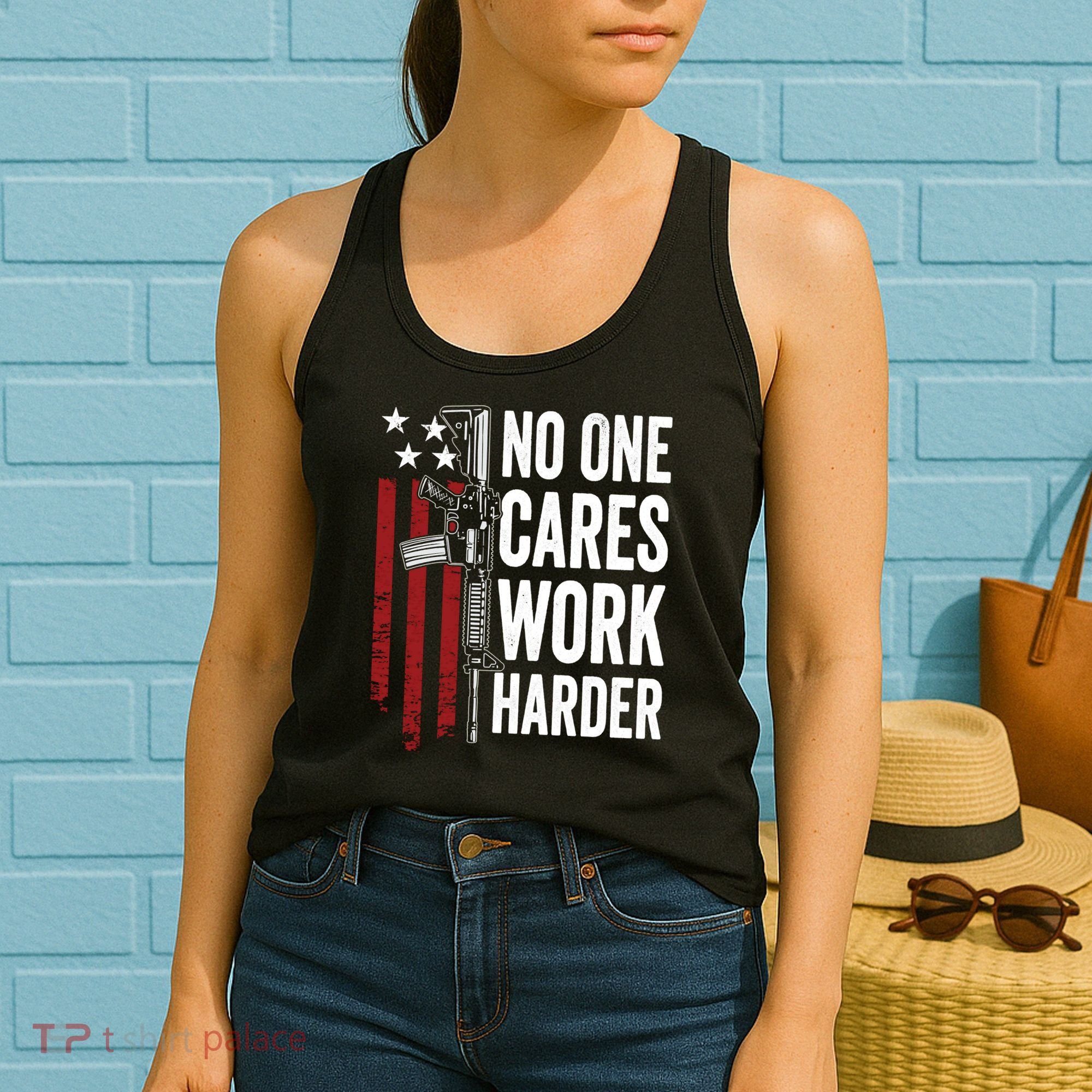Funny No One Cares Work Harder Meme Nobody Cares Work Harder Motivation Shirt Women's Tank Top