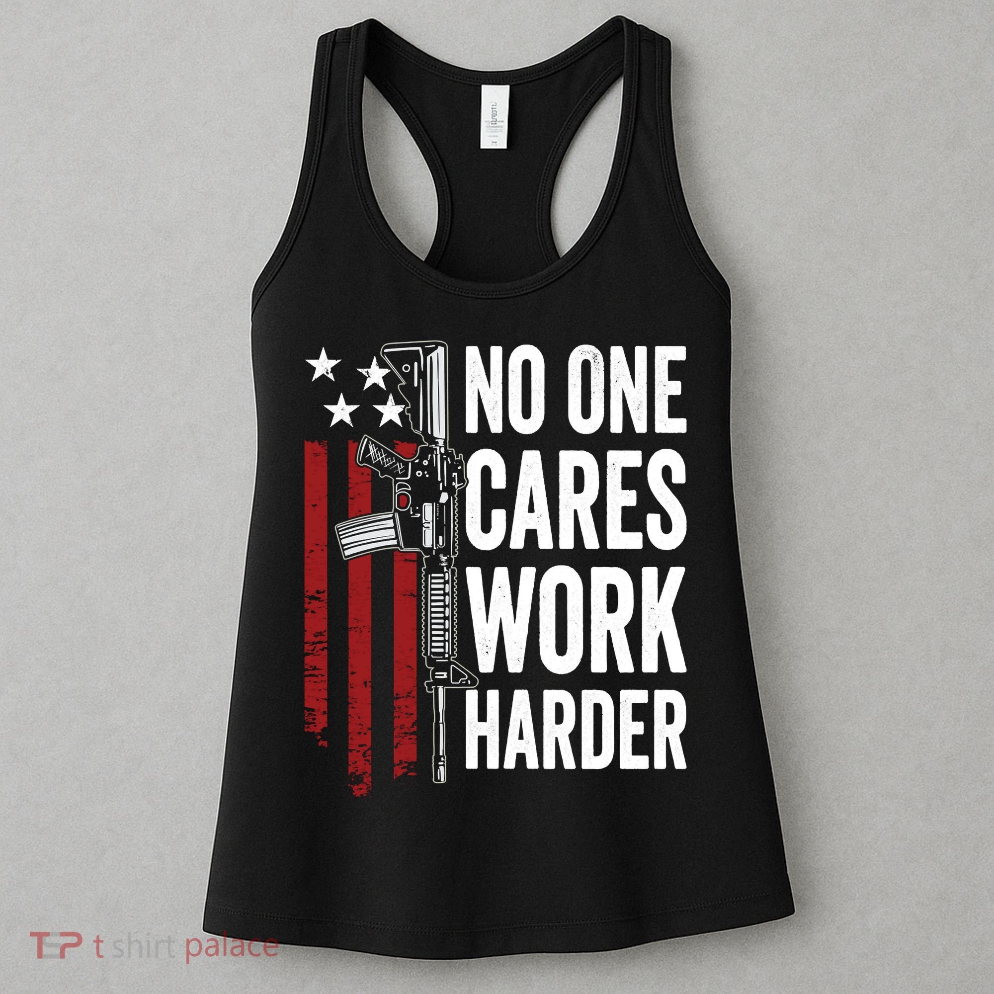 Funny No One Cares Work Harder Meme Nobody Cares Work Harder Motivation Shirt Women's Tank Top