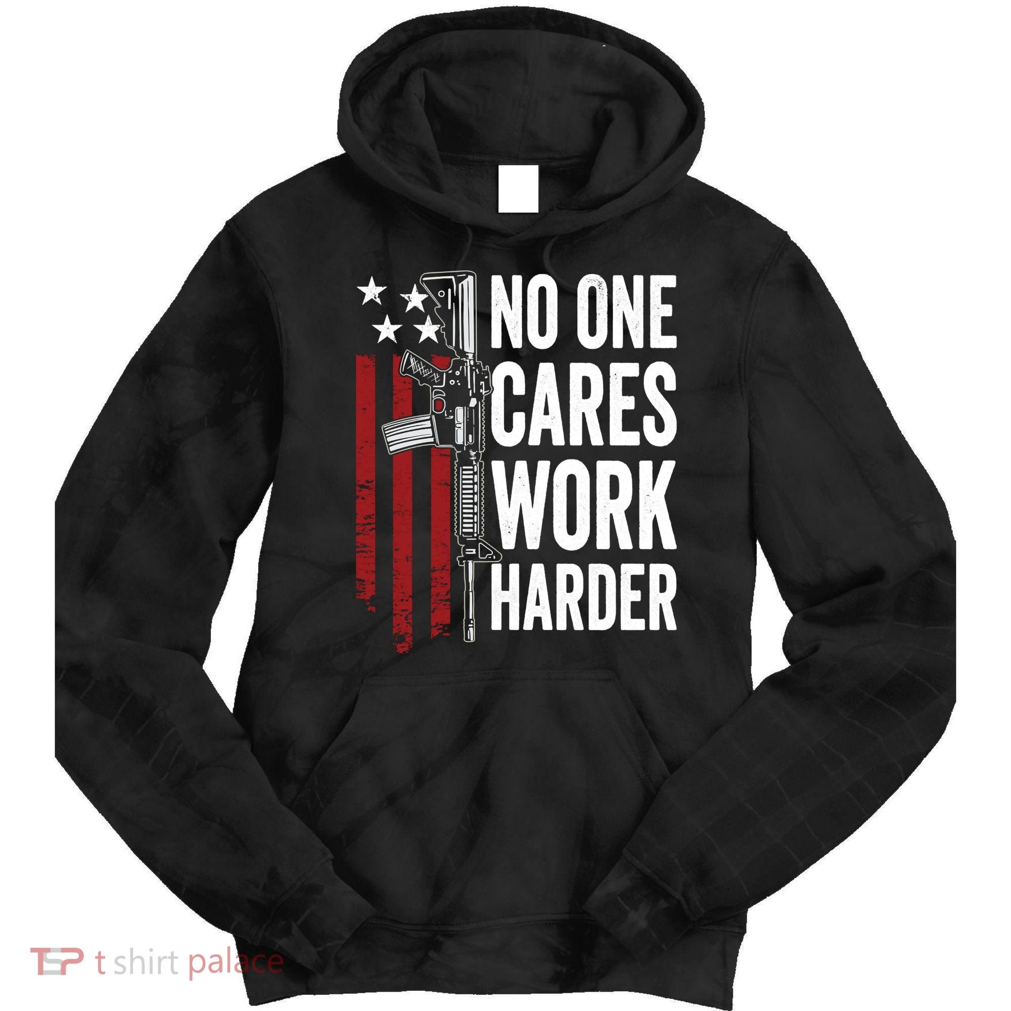 Funny No One Cares Work Harder Meme Nobody Cares Work Harder Motivation Shirt Tie Dye Hoodie