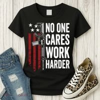 Funny No One Cares Work Harder Meme Nobody Cares Work Harder Motivation Shirt Women's T-Shirt thumb 3