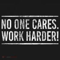 Funny No One Cares Work Harder Meme Nobody Cares Work Harder Motivation Shirt Women's Tank Top thumb 5