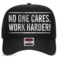 Funny No One Cares Work Harder Meme Nobody Cares Work Harder Motivation Shirt Hat thumb 0