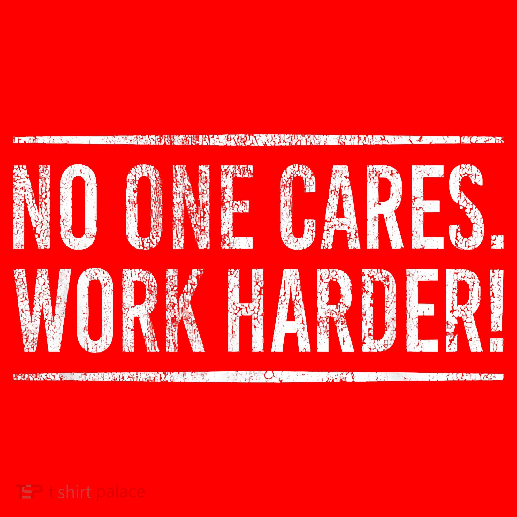 Funny No One Cares Work Harder Meme Nobody Cares Work Harder Motivation Shirt Santa Hat