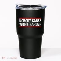 Funny No One Cares Work Harder Meme No One Cares Work Harder Motivational Quote Tumbler thumb 0