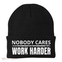 Funny No One Cares Work Harder Meme No One Cares Work Harder Motivational Quote Beanie thumb 0