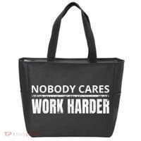 Funny No One Cares Work Harder Meme No One Cares Work Harder Motivational Quote Tote Bag thumb 0