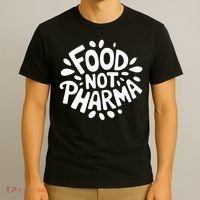 Food Not Pharma Natural Organic Nutrition T-Shirt thumb 3