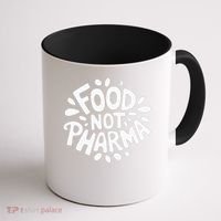 Food Not Pharma Natural Organic Nutrition Coffee Mug thumb 1