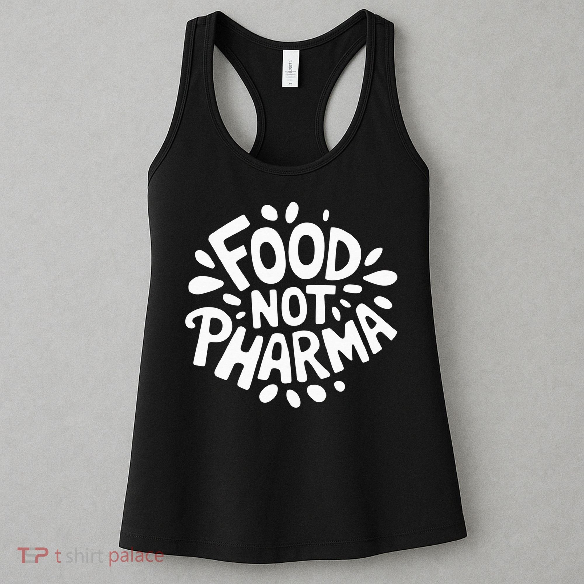 Food Not Pharma Natural Organic Nutrition Women's Tank Top