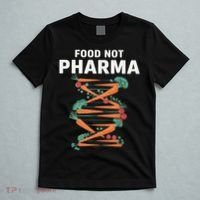 Food Not Pharma Natural Organic Nutrition T-Shirt thumb 5