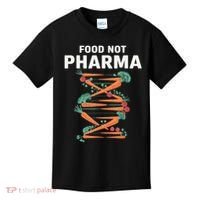 Food Not Pharma Natural Organic Nutrition Kids T-Shirt thumb 0