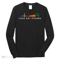 Food Not Pharma Natural Organic Nutrition Long Sleeve Shirt thumb 0