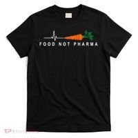 Food Not Pharma Natural Organic Nutrition T-Shirt thumb 0