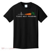Food Not Pharma Natural Organic Nutrition Kids T-Shirt thumb 0
